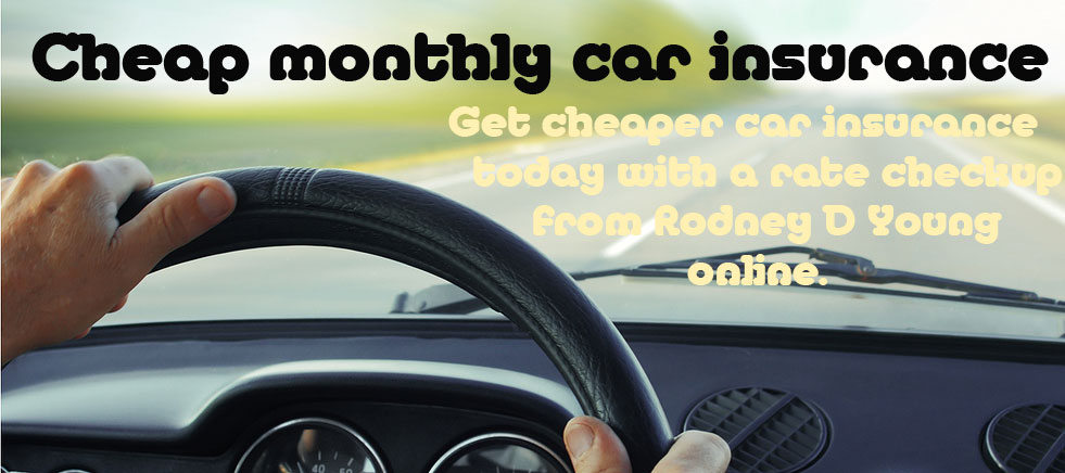 cheap monthly car insurance