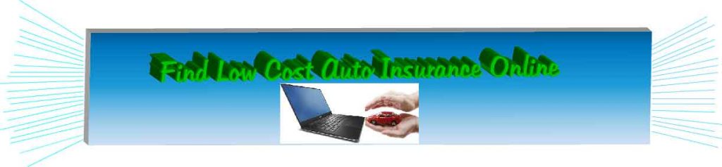 Find Low Cost Auto Insurance Online